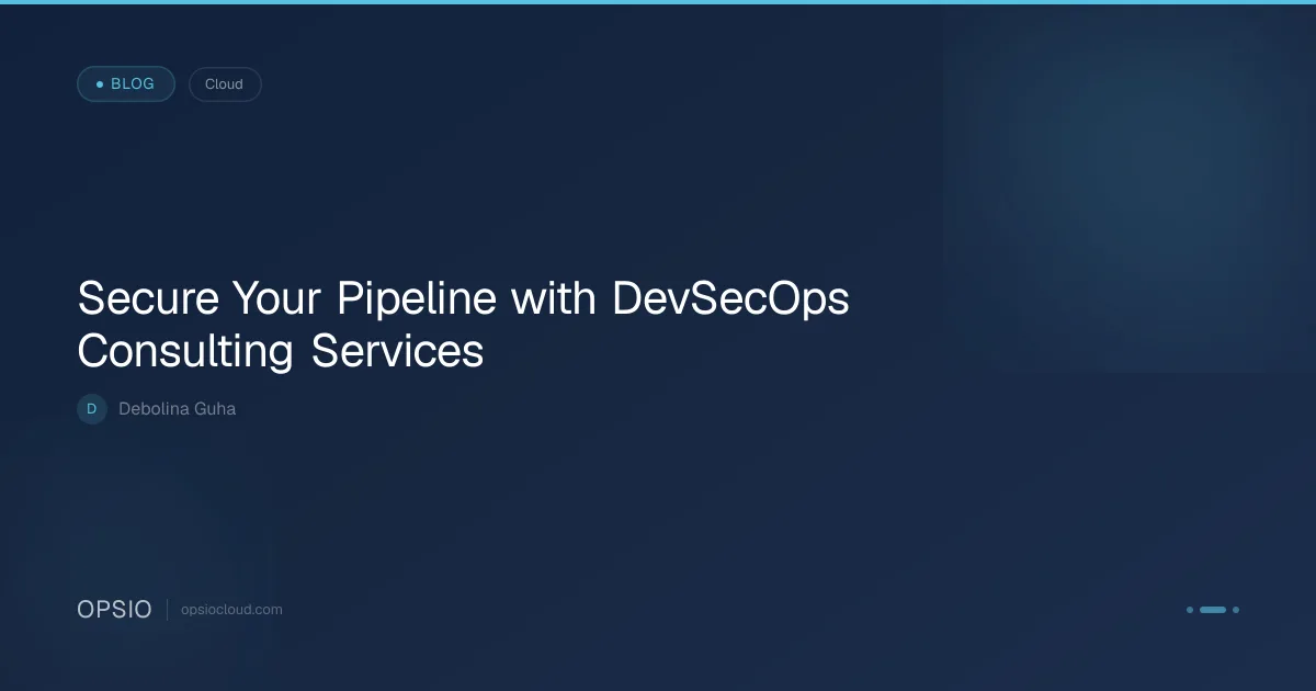 DevSecOps Consulting Services to Secure Your Pipeline | Opsio