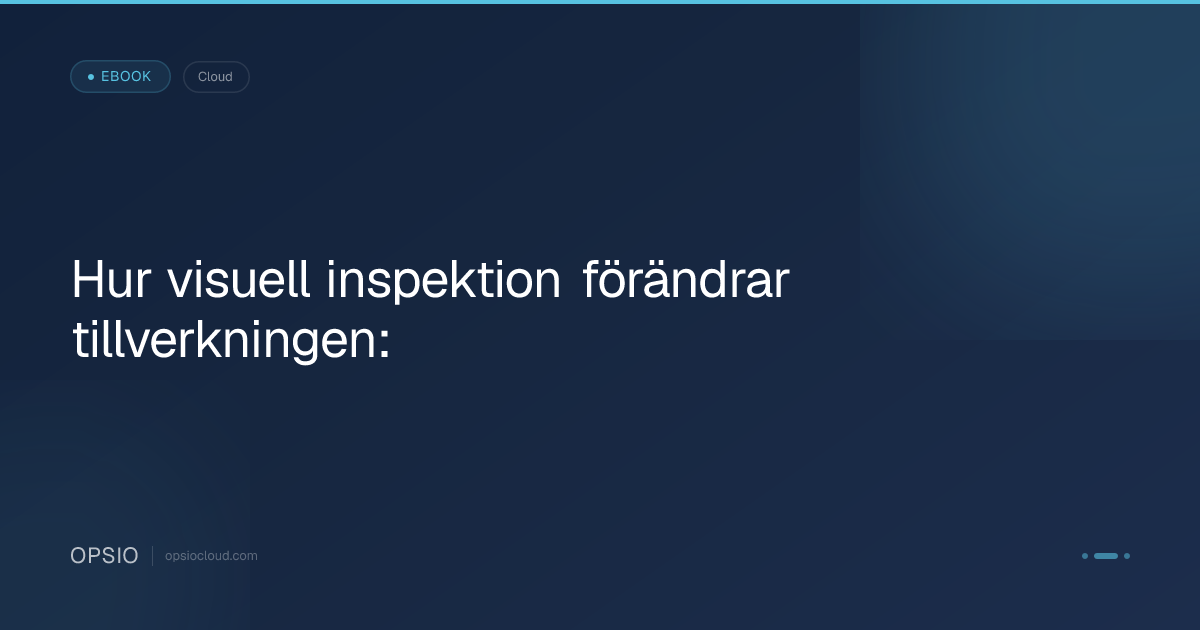 Hur visuell inspektion förändrar tillverkningen: