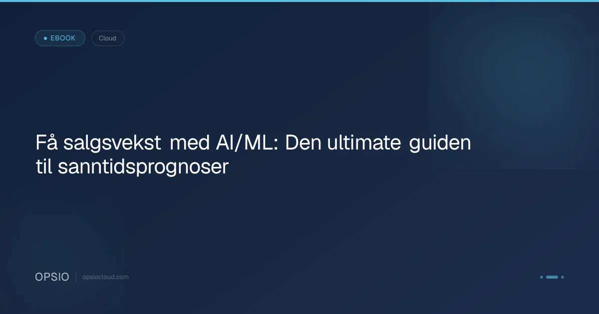 Få salgsvekst med AI/ML: Den ultimate guiden til sanntidsprognoser