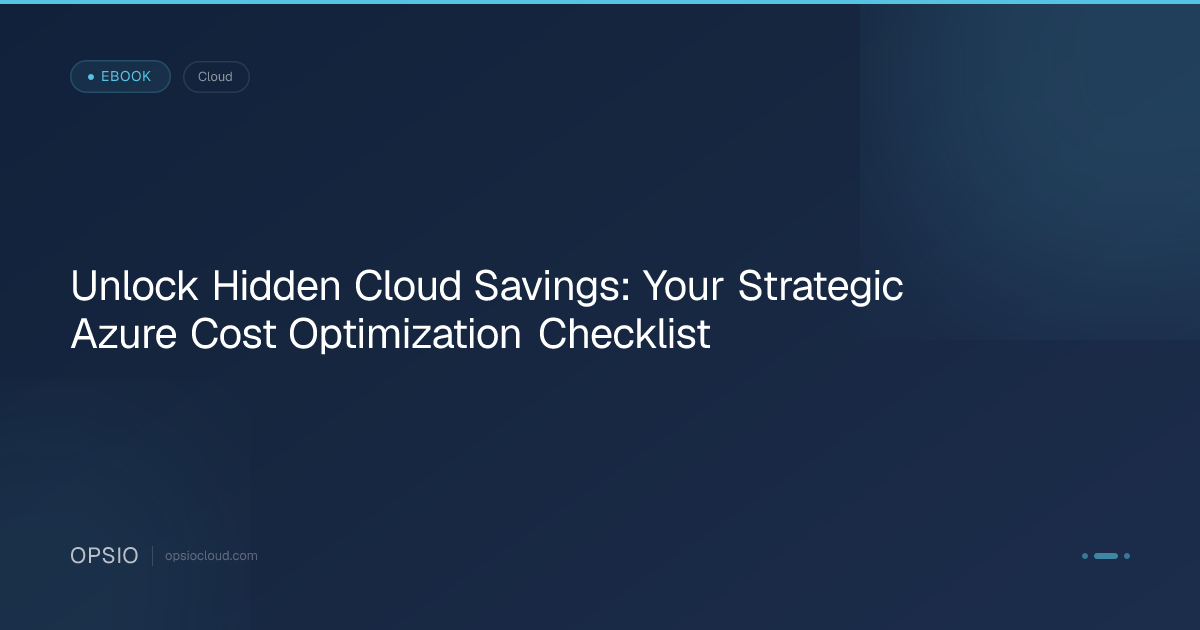Unlock Hidden Cloud Savings: Your Strategic Azure Cost Optimization Checklist