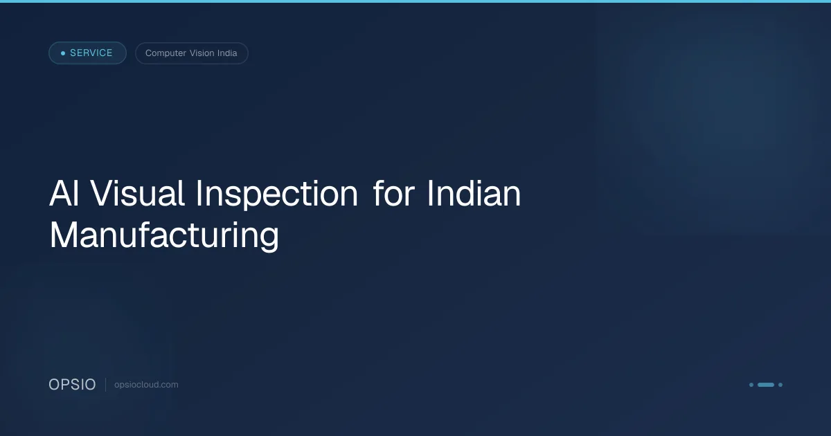 AI Visual Inspection India | Automated Defect Detection | Opsio