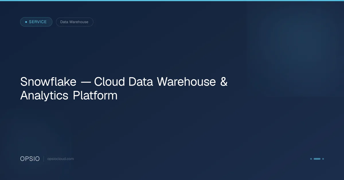 Snowflake Data Warehouse Services | Cloud Analytics | Opsio