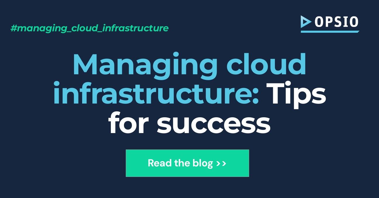 Managing_cloud_infrastructure_Tips_for_success_afae8e7ae1 -
